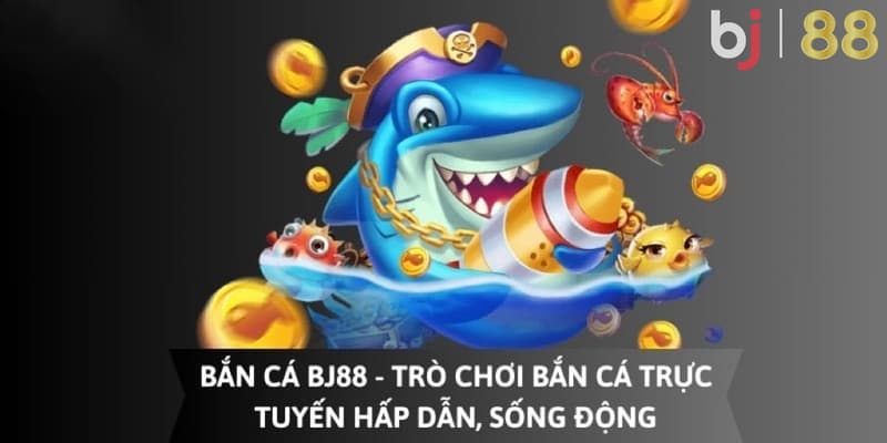 Bắn cá là trò chơi trực tuyến cực kỳ hấp dẫn và sống động